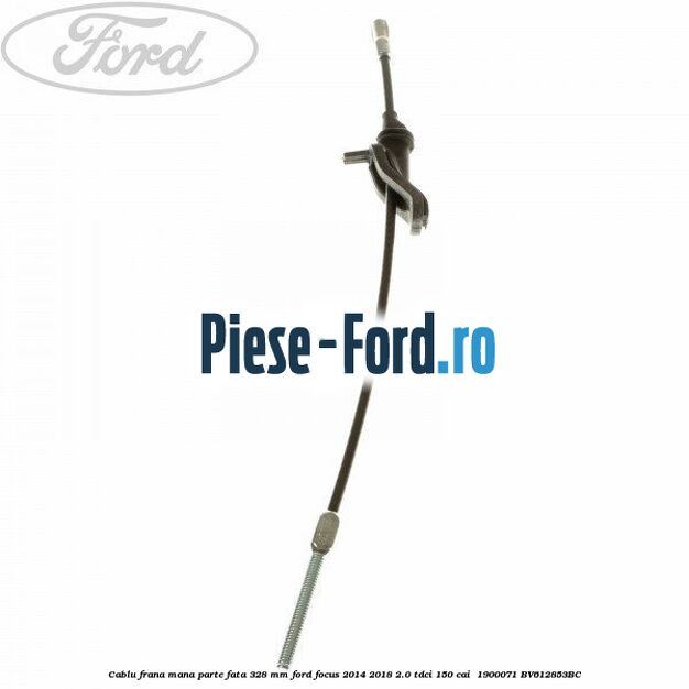 Cablu frana mana parte fata 328 mm Ford Focus 2014-2018 2.0 TDCi 150 cai  #EB69DE066E