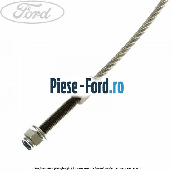 Cablu frana mana parte fata Ford Ka 1996-2008 1.3 i 49 cai benzina #335130E3D7