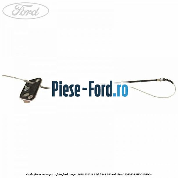 Cablu frana mana parte fata Ford Ranger 2016-2020 3.2 TDCi 4x4 200 cai diesel #42CAF8FA00