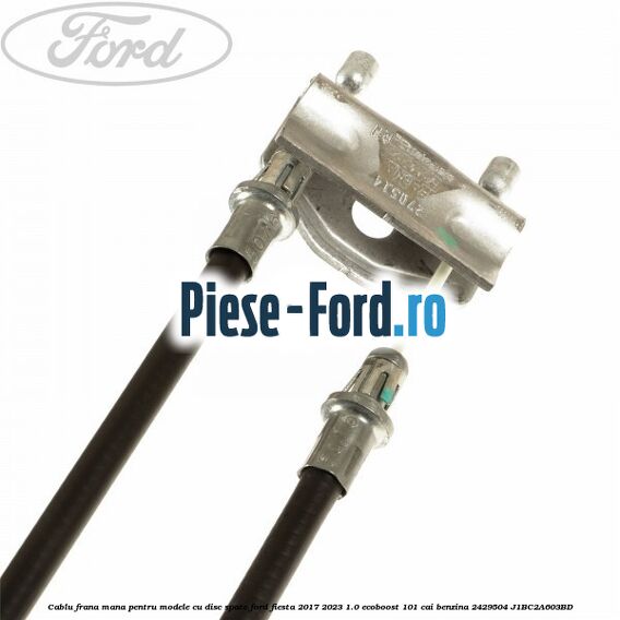 Cablu frana mana pentru modele cu disc spate Ford Fiesta 2017-2023 1.0 EcoBoost 101 cai benzina #DE7F56378F