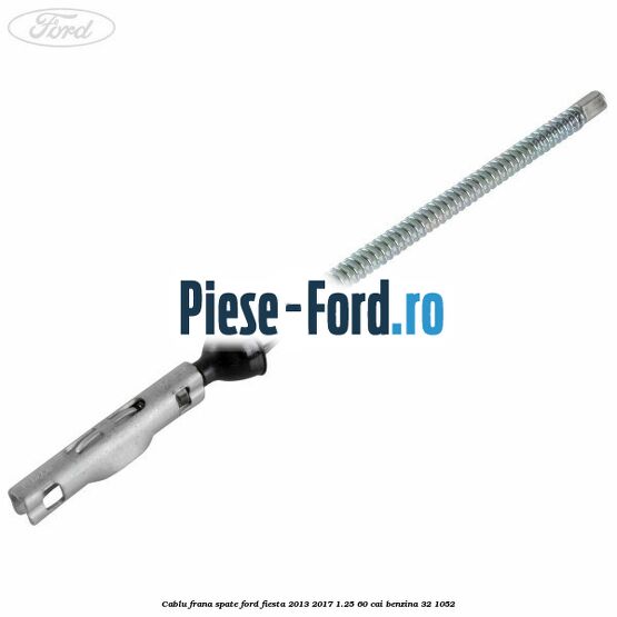 Cablu frana spate Ford Fiesta 2013-2017 1.25 60 cai #2E43CCC32F