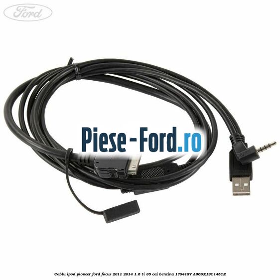 Cablu iPod Pioneer Ford Focus 2011-2014 1.6 Ti 85 cai benzina