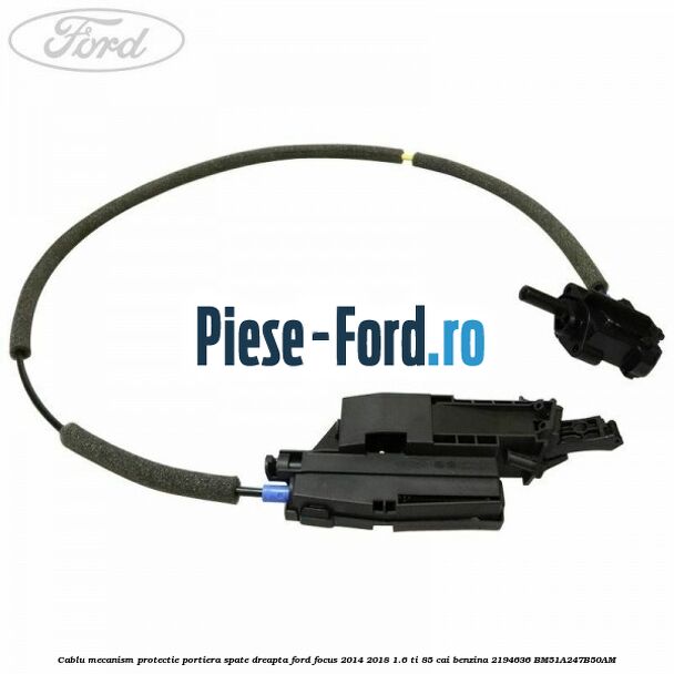 Cablu mecanism protectie portiera fata, stanga Ford Focus 2014-2018 1.6 Ti 85 cai benzina