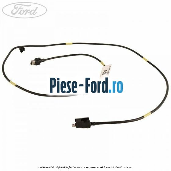 Cablu modul telefon DAB Ford Transit 2006-2014 2.2 TDCi 130 cai #A25924D128
