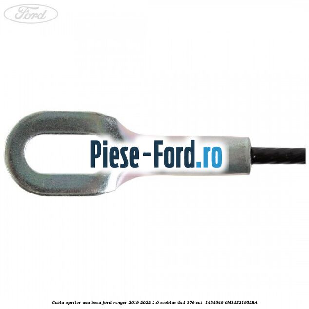 Cablu opritor usa bena Ford Ranger 2019-2022 2.0 EcoBlue 4x4 170 cai  #7E38A833B1