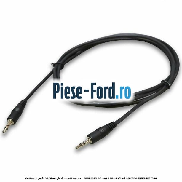 Cablu RCA jack 3,5-3,5mm Ford Transit Connect 2013-2018 1.5 TDCi 120 cai diesel