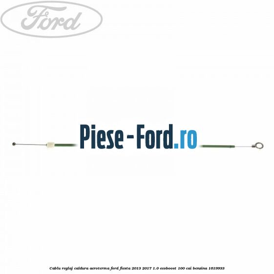 Cablu reglaj caldura aeroterma Ford Fiesta 2013-2017 1.0 EcoBoost 100 cai