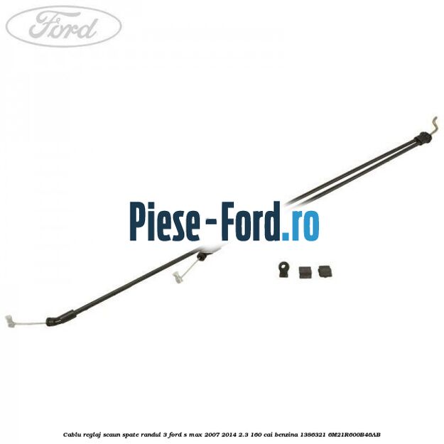 Cablu reglaj scaun spate randul 3 Ford S-Max 2007-2014 2.3 160 cai benzina