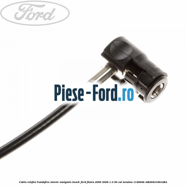 Cablu telefon handsfree sistem navigatie Bosch Ford Fiesta 2005-2008 1.3 60 cai benzina