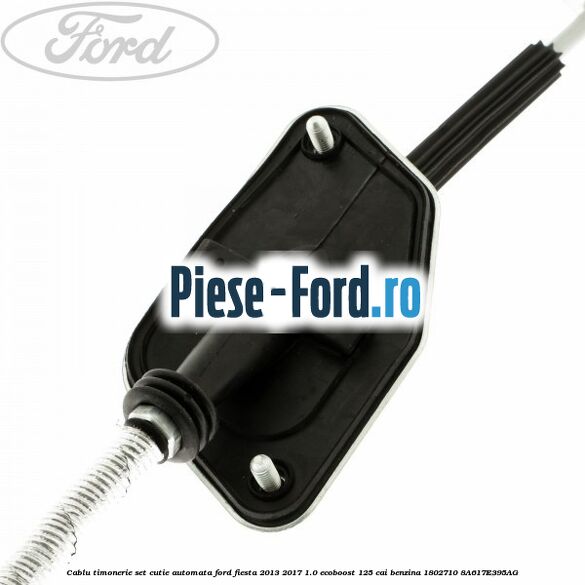 Cablu timonerie set cutie automata Ford Fiesta 2013-2017 1.0 EcoBoost 125 cai benzina