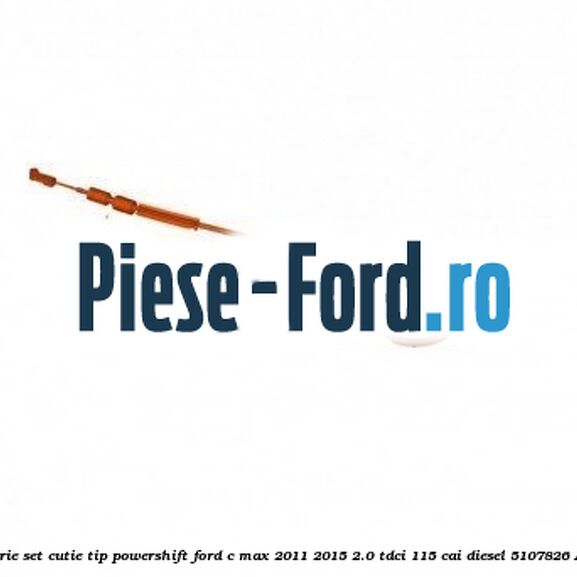 Cablu timonerie set, cutie tip PowerShift Ford C-Max 2011-2015 2.0 TDCi 115 cai diesel