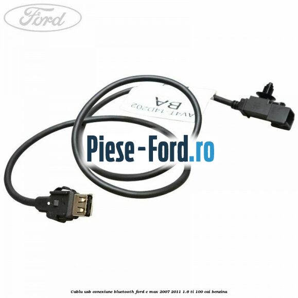 Cablu USB conexiune Bluetooth Ford C-Max 2007-2011 1.6 Ti 100 cai benzina
