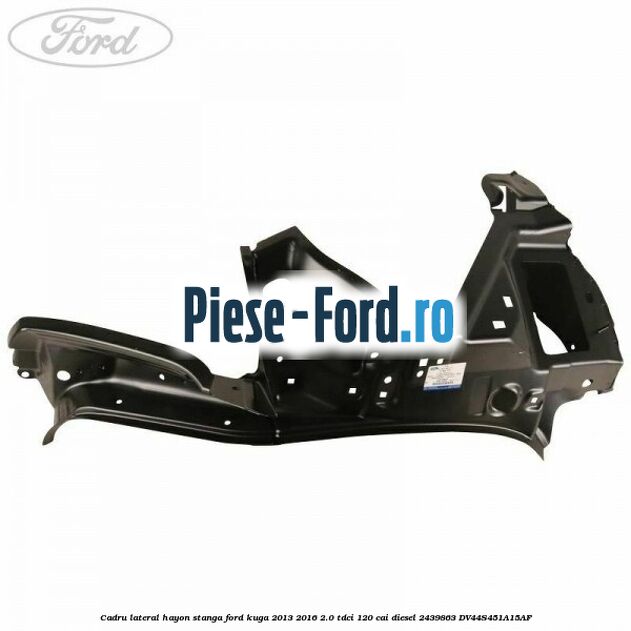 Cadru lateral hayon stanga Ford Kuga 2013-2016 2.0 TDCi 120 cai #1EBE76D554