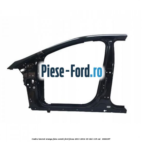 Cadru lateral stanga fata combi Ford Focus 2011-2014 1.6 TDCi 115 cai #3E3C89B12C
