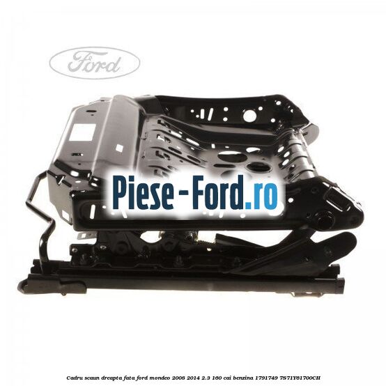 Brida metalica stanga fixare spatar bancheta Ford Mondeo 2008-2014 2.3 160 cai benzina