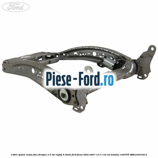 Cadru spatar scaun fata dreapta 4/5 usi reglaj 6 nivele Ford Focus 2004-2007 1.6 Ti 115 cai #0EB688795D Cadru spatar scaun fata dreapta 4/5 usi reglaj 6 nivele Ford Focus 2004-2007 1.6 Ti 115 cai benzina #0EB688795D