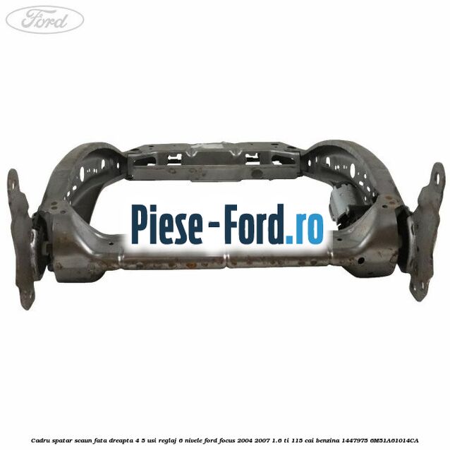 Cadru spatar scaun fata dreapta 4/5 usi reglaj 6 nivele Ford Focus 2004-2007 1.6 Ti 115 cai #0EB688795D Cadru spatar scaun fata dreapta 4/5 usi reglaj 6 nivele Ford Focus 2004-2007 1.6 Ti 115 cai benzina #0EB688795D