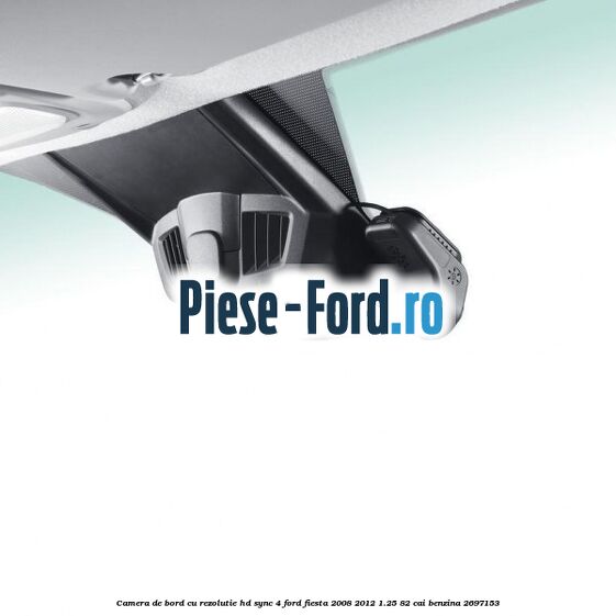 Camera de bord cu rezolutie HD Ford Fiesta 2008-2012 1.25 82 cai benzina