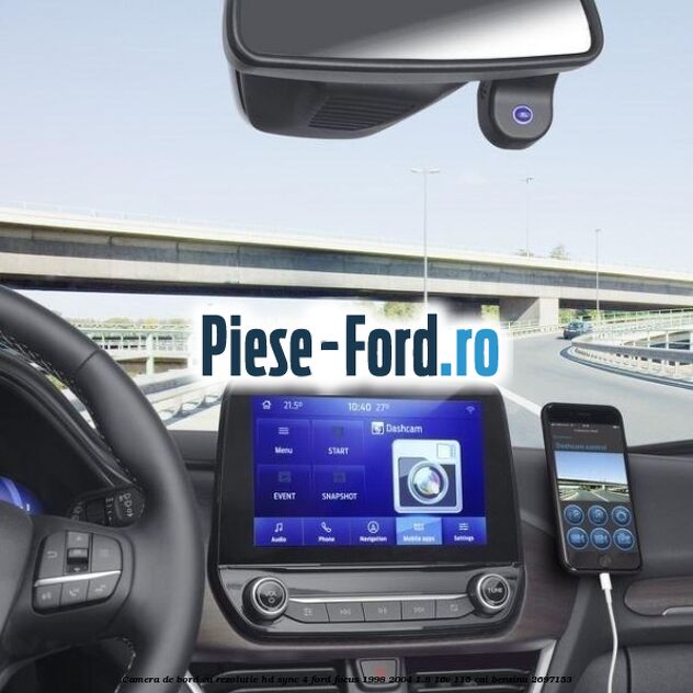 Camera de bord cu rezolutie HD SYNC 4 Ford Focus 1998-2004 1.8 16V 115 cai benzina #D5D3155381