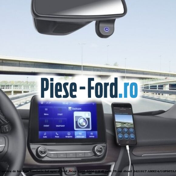 Camera de bord cu rezolutie HD SYNC 4 Ford Focus 1998-2004 1.8 DI/TDDi 75 cai diesel #E51773A11C