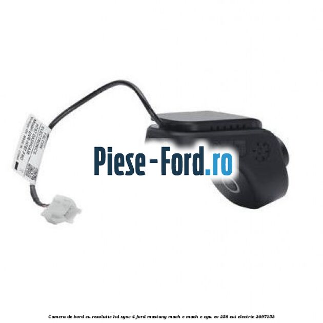 Camera de bord cu rezolutie HD SYNC 4 Ford Mustang Mach-E MACH-E (CGW) EV 258 cai electric #1459FD99BD