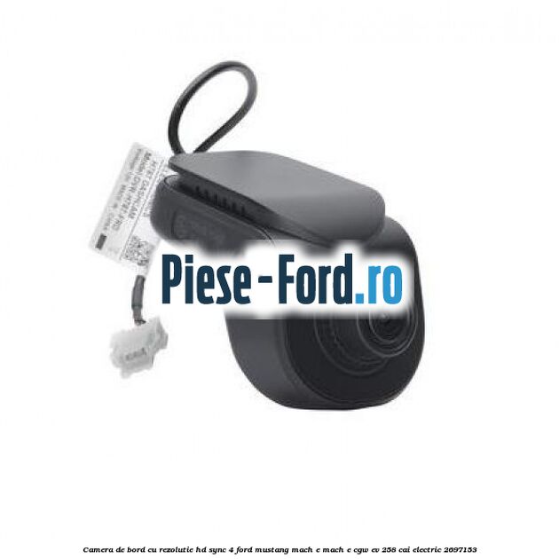 Camera de bord cu rezolutie HD SYNC 4 Ford Mustang Mach-E MACH-E (CGW) EV 258 cai electric #1459FD99BD