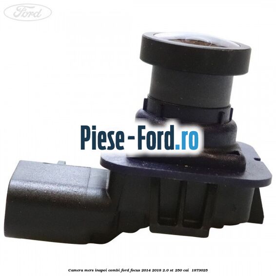 Camera mers inapoi combi Ford Focus 2014-2018 2.0 ST 250 cai #B12B032A83 Camera mers inapoi combi Ford Focus 2014-2018 2.0 ST 250 cai #B12B032A83