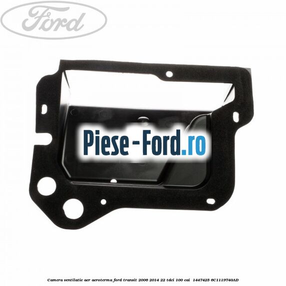 Camera ventilatie aer aeroterma Ford Transit 2006-2014 2.2 TDCi 100 cai #BA7EAB07E6