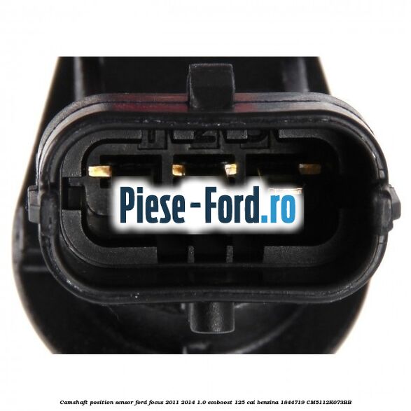 Camshaft position sensor Ford Focus 2011-2014 1.0 EcoBoost 125 cai benzina #450B3E6A48