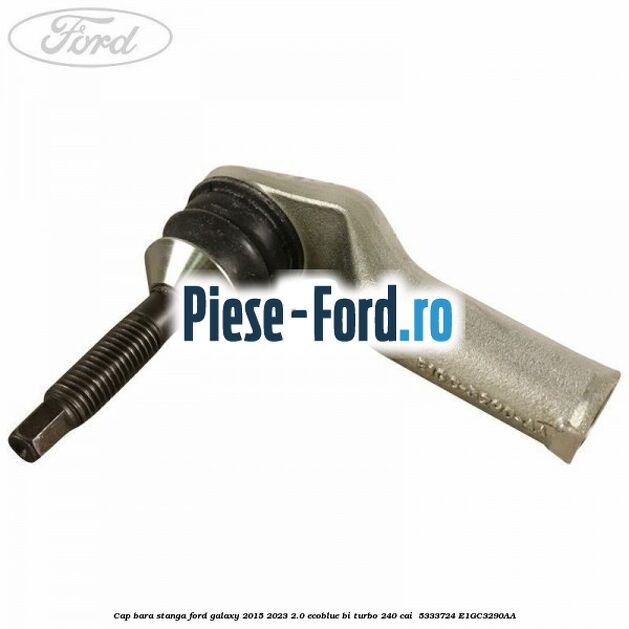 Cap bara stanga Ford Galaxy 2015-2023 2.0 EcoBlue Bi-Turbo 240 cai  #6FB38CBA69