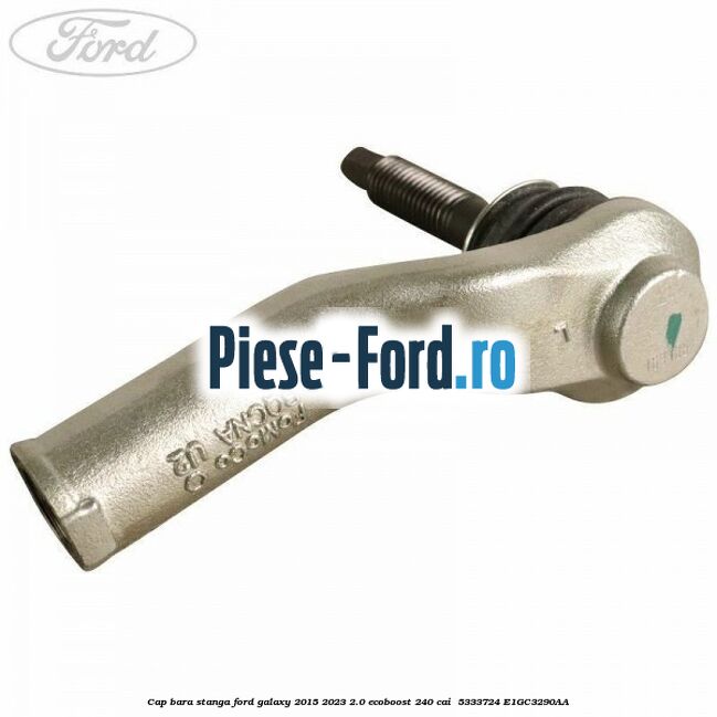 Cap bara stanga Ford Galaxy 2015-2023 2.0 EcoBoost 240 cai  #046BF5327E