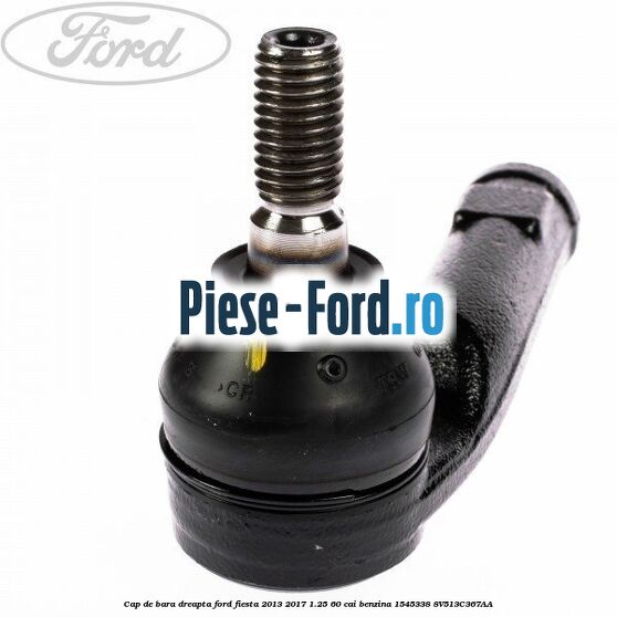Cap de bara dreapta Ford Fiesta 2013-2017 1.25 60 cai benzina #5908676042
