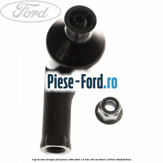 Cap de bara dreapta Ford Focus 1998-2004 1.8 TDCi 100 cai diesel #E89413C499