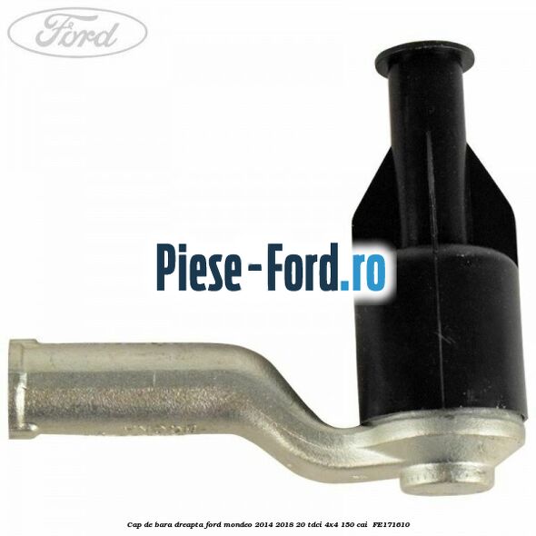 Cap de bara dreapta Ford Mondeo 2014-2018 2.0 TDCi 4x4 150 cai #EF1BD89EE2