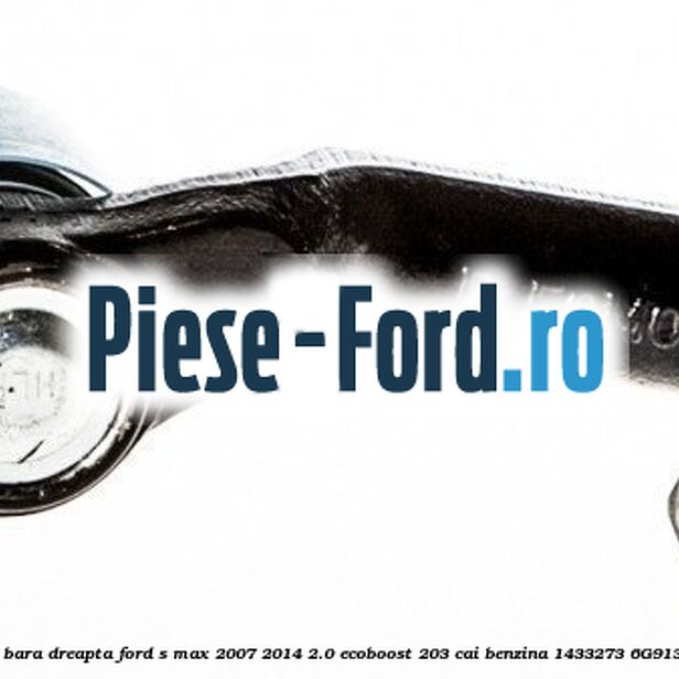 Cap de bara dreapta Ford S-Max 2007-2014 2.0 EcoBoost 203 cai benzina