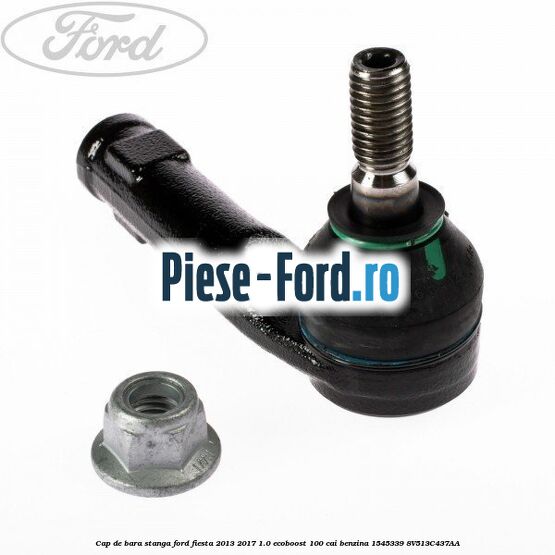 Cap de bara stanga Ford Fiesta 2013-2017 1.0 EcoBoost 100 cai benzina