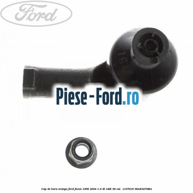 Cap de bara stanga Ford Focus 1998-2004 1.8 DI/TDDi 90 cai  #341B6EAD76