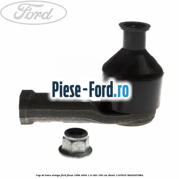 Cap de bara stanga Ford Focus 1998-2004 1.8 TDCi 100 cai diesel #10B0816E21
