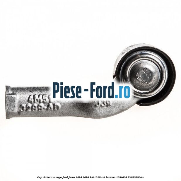 Cap de bara stanga Ford Focus 2014-2018 1.6 Ti 85 cai benzina #CC4457336A