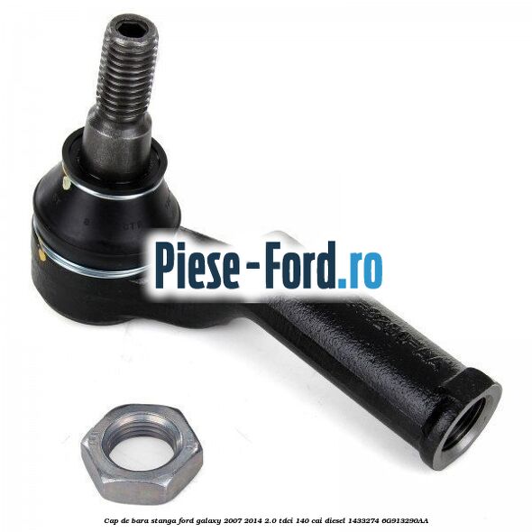 Cap de bara stanga Ford Galaxy 2007-2014 2.0 TDCi 140 cai diesel