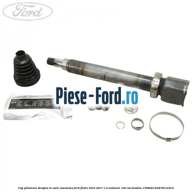Cap planetara dreapta la cutie automata Ford Fiesta 2013-2017 1.0 EcoBoost 100 cai benzina