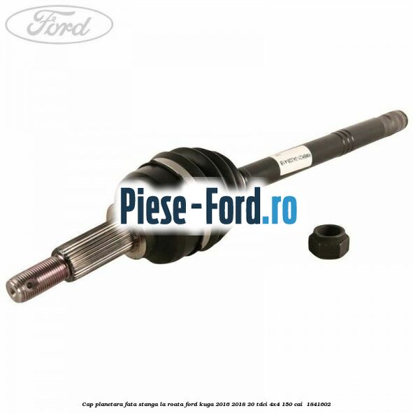 Cap planetara fata stanga la roata Ford Kuga 2016-2018 2.0 TDCi 4x4 150 cai #CC15E5B361