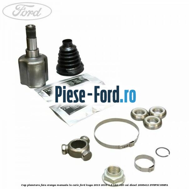 Cap planetara fata dreapta, la roata, manuala Ford Kuga 2013-2016 1.5 TDCi 120 cai diesel