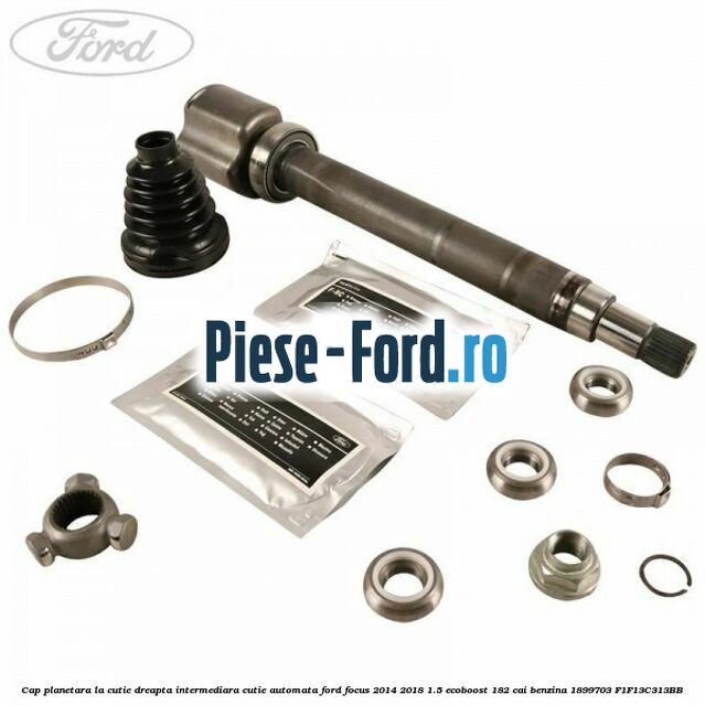 Cap planetara dreapta, la roata, cutie automata Ford Focus 2014-2018 1.5 EcoBoost 182 cai benzina