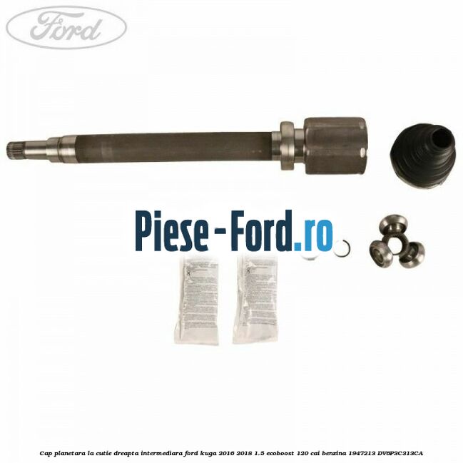 Cap planetara la cutie dreapta intermediara Ford Kuga 2016-2018 1.5 EcoBoost 120 cai #2D1D9460CE Cap planetara la cutie dreapta intermediara Ford Kuga 2016-2018 1.5 EcoBoost 120 cai benzina #2D1D9460CE