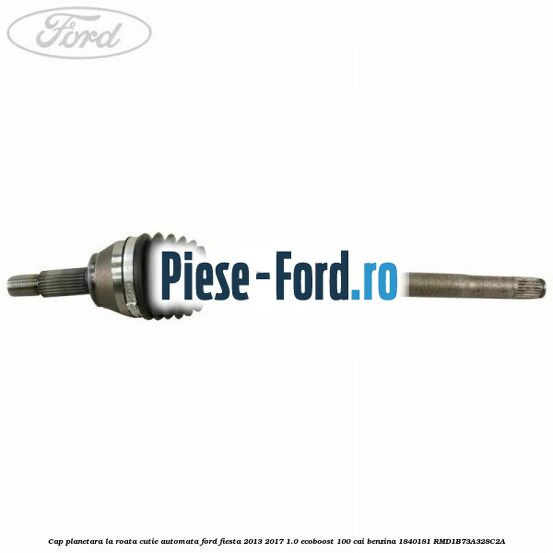 Cap planetara la roata cutie automata Ford Fiesta 2013-2017 1.0 EcoBoost 100 cai benzina