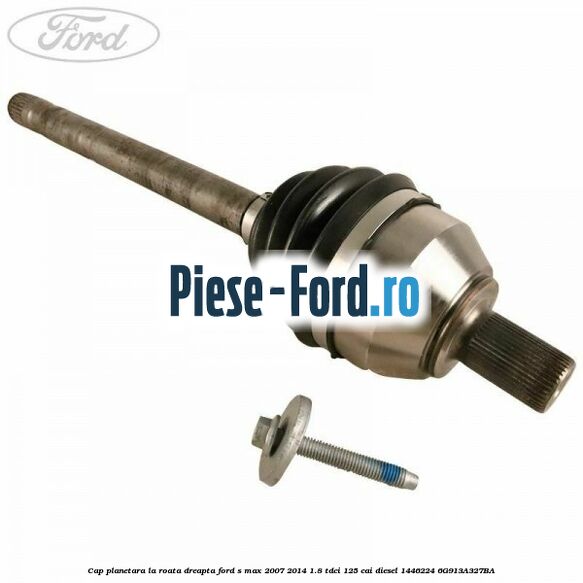 Cap planetara la roata dreapta Ford S-Max 2007-2014 1.8 TDCi 125 cai diesel #BE3DEEA21D