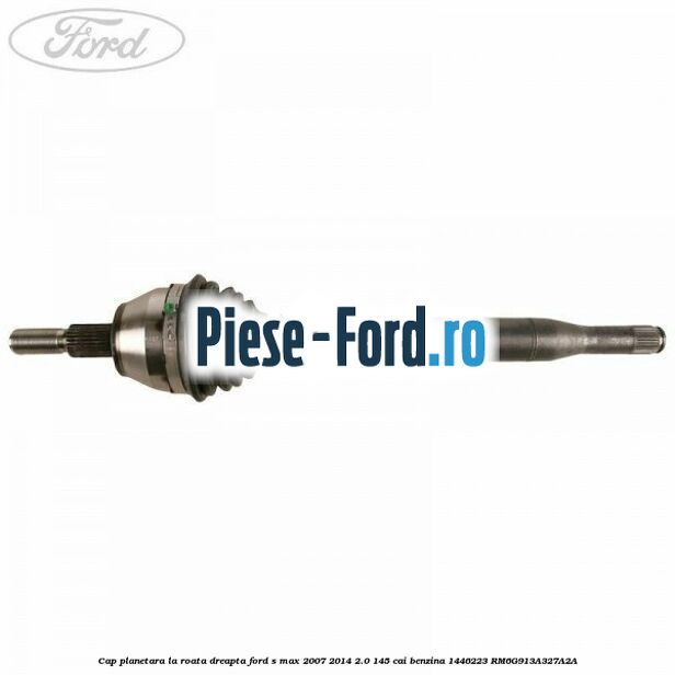 Cap planetara la roata, dreapta Ford S-Max 2007-2014 2.0 145 cai benzina