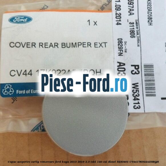 Capac acoperire carlig remorcare Ford Kuga 2013-2016 2.0 TDCi 140 cai diesel
