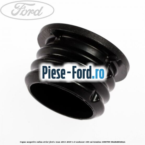 Capac acoperire culisa etrier Ford C-Max 2011-2015 1.0 EcoBoost 100 cai benzina